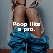 Poop like a pro - Insentials